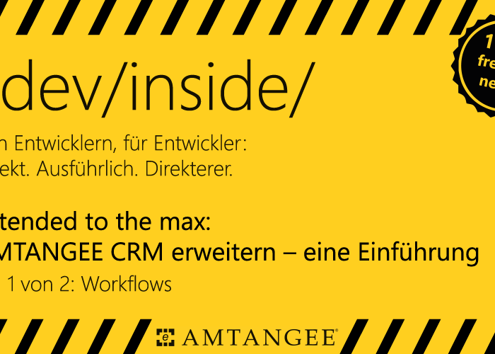 Extended to the max: AMTANGEE CRM erweitern - eine Einführung (Teil 1: Workflows)