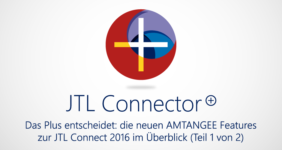 JTL Connect 2016: Connector Plus Feature Overview (1 of 2)
