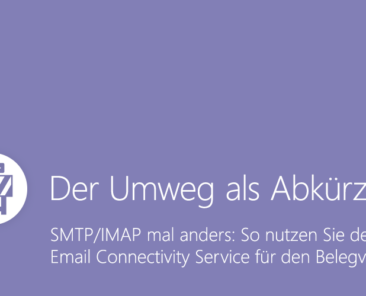 SMTP/IMAP: So nutzen Sie den Email Connectivity Service für den Belegversand