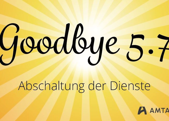 Goodbye V5.7 Abschaltung der Dienste