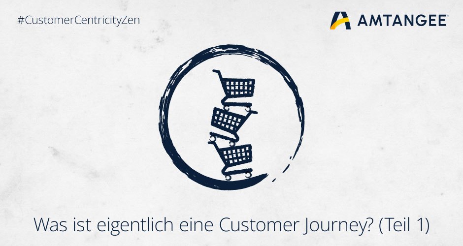 Customer Centricity Zen - Customer Journey (Teil 1)